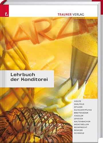 Lehrbuch der Konditorei: Ausgabe für Deutschland von Trauner Verlag