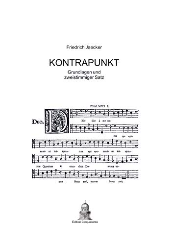 Kontrapunkt: Grundlagen und zweistimmiger Satz Kontrapunkt: Grundlagen und zweistimmiger Satz von Bookmundo Direct