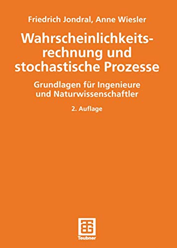 Wahrscheinlichkeitsrechnung und stochastische Prozesse. Grundlagen für Ingenieure und Naturwissenschaftler