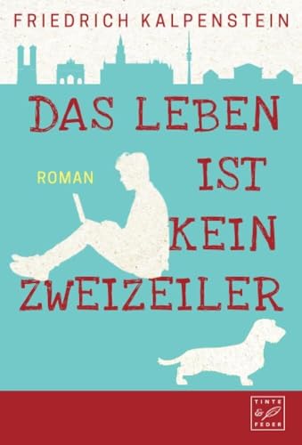 Das Leben ist kein Zweizeiler
