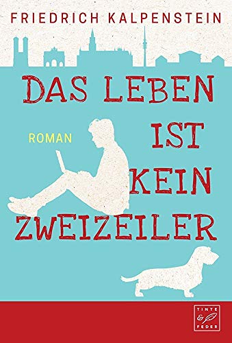 Das Leben ist kein Zweizeiler