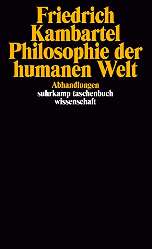 Philosophie der humanen Welt: Abhandlungen (suhrkamp taschenbuch wissenschaft) von Suhrkamp Verlag