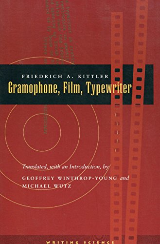 Kittler, F: Gramophone, Film, Typewriter (Writing Science) von Stanford University Press
