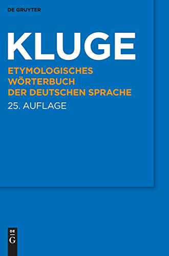 Kluge: Etymologisches Wörterbuch der deutschen Sprache: 13.000 Stichwörter. eBookPlus Kluge: Etymologisches Wörterbuch der deutschen Sprache: 13.000 Stichwörter. eBookPlus