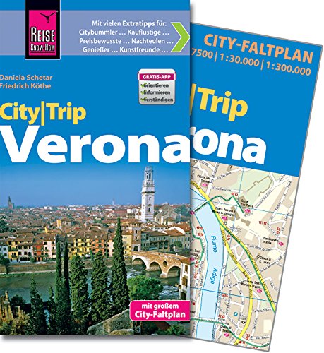 Reise Know-How CityTrip Verona: Reiseführer mit Faltplan und kostenloser Web-App: Reiseführer mit Faltplan. Mit Gratis-App