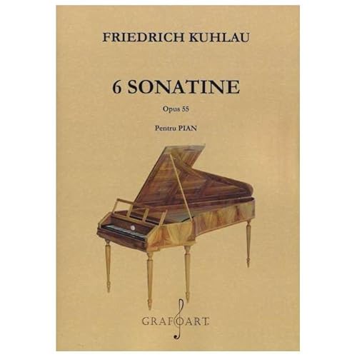 6 Sonatine. Opus 55 Pentru Pian 6 Sonatine. Opus 55 Pentru Pian von Grafoart
