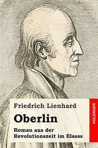 Oberlin: Roman aus der Revolutionszeit im Elsass von Independently Published