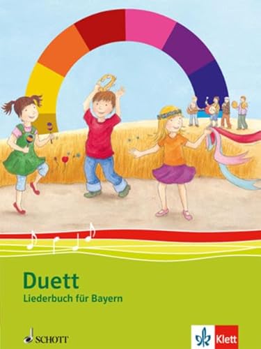 Duett 1-4. Ausgabe Bayern: Liederbuch Klasse 1-4 (Duett. Ausgabe für Bayern ab 2014) von Klett Ernst /Schulbuch