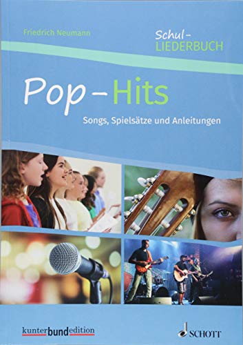 Pop-Hits: Songs, Spielsätze und Anleitungen. Klavier. (kunter-bund-edition) von Bund-Verlag / Schott Music, Mainz