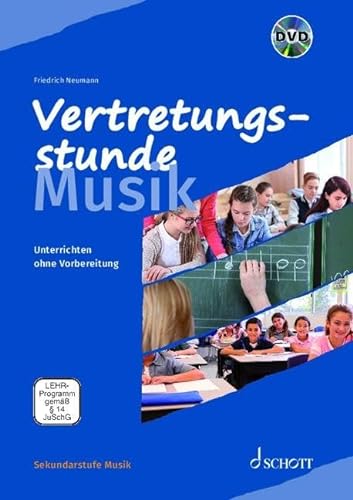 Vertretungsstunde Musik: Unterrichten ohne Vorbereitung (Sekundarstufe Musik)