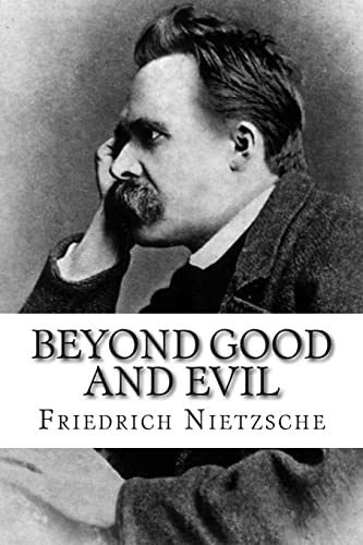 Beyond Good and Evil Beyond Good and Evil von CREATESPACE