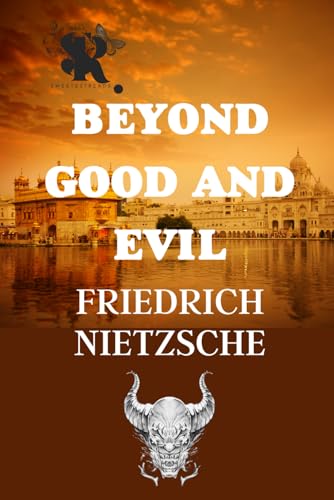 Beyond Good and Evil Beyond Good and Evil von Independently published
