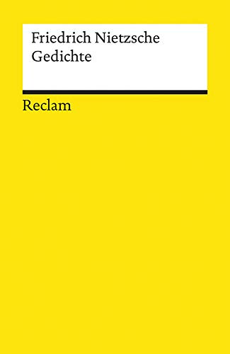 Gedichte: Nietzsche, Friedrich – Deutsch-Lektüre, Deutsche Klassiker der Literatur (Reclams Universal-Bibliothek)