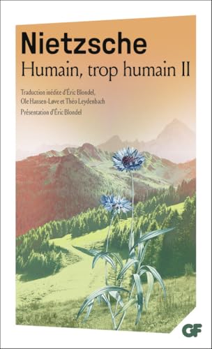 Humain, trop humain : Tome 2: Opinions et sentences mêlées - Le Voyageur et son ombre von FLAMMARION