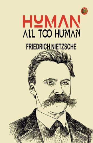 Human, All Too Human Human, All Too Human von Zinc Read