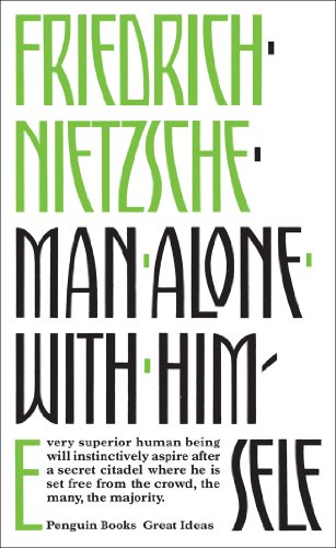 Man Alone with Himself: Friedrich Nietzsche (Penguin Great Ideas) von Penguin