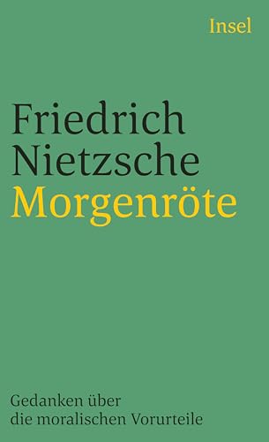 Morgenröte: Gedanken über die moralischen Vorurteile (insel taschenbuch) von Insel Verlag GmbH