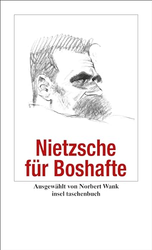 Nietzsche für Boshafte (Handreichung zum Gemeinsein) von Insel Verlag