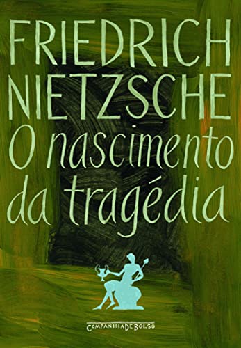 O Nascimento da Tragédia O Nascimento da Tragédia