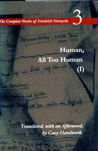 The Complete Works of Friedrich Nietzsche Volume 3: Human, All Too Human I von Stanford University Press