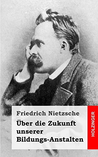 Über die Zukunft unserer Bildungs-Anstalten Über die Zukunft unserer Bildungs-Anstalten von CREATESPACE
