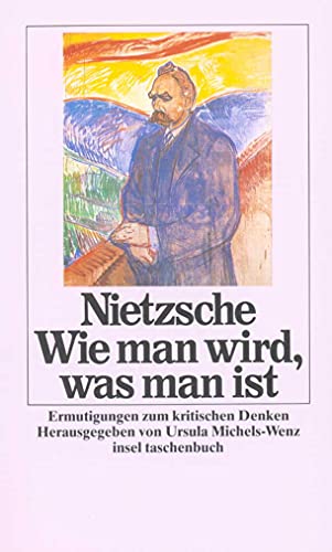 Wie man wird, was man ist: Ermutigungen zum kritischen Denken (insel taschenbuch) von Insel Verlag GmbH