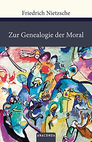 Zur Genealogie der Moral: Eine Streitschrift (Große Klassiker zum kleinen Preis, Band 115)