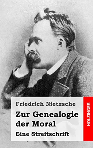 Zur Genealogie der Moral: Eine Streitschrift Zur Genealogie der Moral: Eine Streitschrift