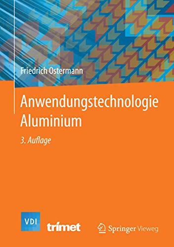 Anwendungstechnologie Aluminium (VDI-Buch)
