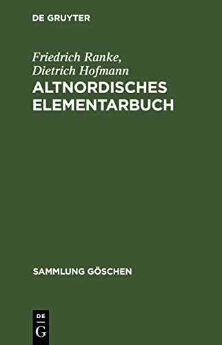 Altnordisches Elementarbuch (Sammlung Gaschen): Einführung, Grammatik, Texte (zum Teil mit Übersetzung) und Wörterbuch von de Gruyter