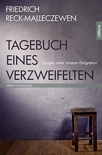 Tagebuch eines Verzweifelten: Zeugnis einer inneren Emigration von Allitera Verlag