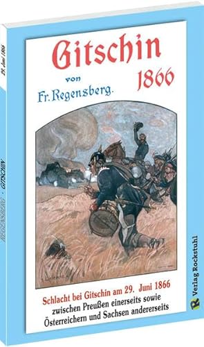 Schlacht bei Gitschin am 29. Juni 1866 von Verlag Rockstuhl