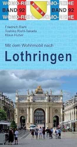 Mit dem Wohnmobil nach Lothringen (Womo-Reihe, Band 92)