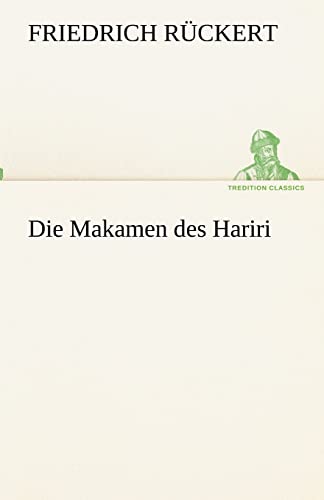 Die Makamen des Hariri (TREDITION CLASSICS)