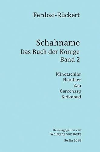 Schahname - Das Buch der Könige / Schahname - Das Buch der Könige, Band 2