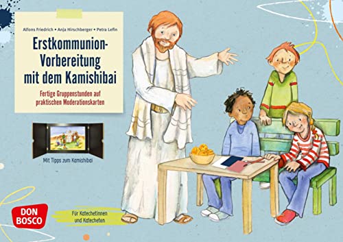 Erstkommunion-Vorbereitung mit dem Kamishibai: Fertige Gruppenstunden auf praktischen Moderationskarten. Für Katecheten. Biblische Geschichten und ... Erstkommunionkurs: Erstbeichte und Kommunion) von Don Bosco