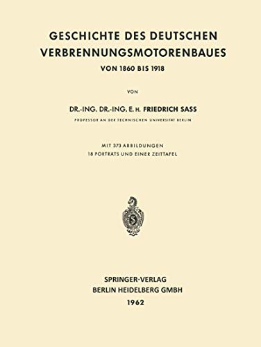 Geschichte des Deutschen Verbrennungsmotorenbaues: Von 1860 bis 1918 von Springer