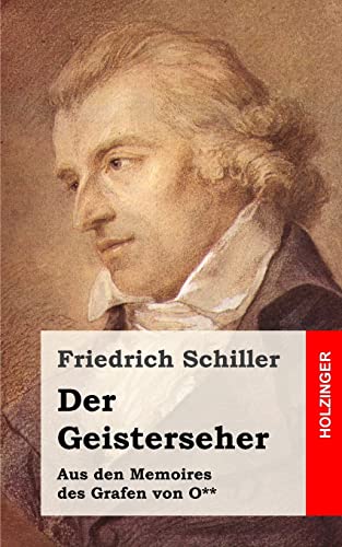 Der Geisterseher: Aus den Memoires des Grafen von O** Der Geisterseher: Aus den Memoires des Grafen von O**