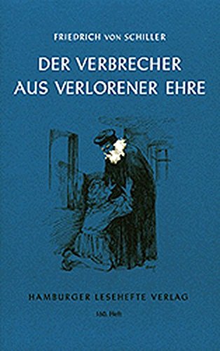 Der Verbrecher aus verlorener Ehre: Außerdem enthalten: Spiel des Schicksals. Eine großmütige Handlung Der Verbrecher aus verlorener Ehre: Außerdem enthalten: Spiel des Schicksals. Eine großmütige Handlung
