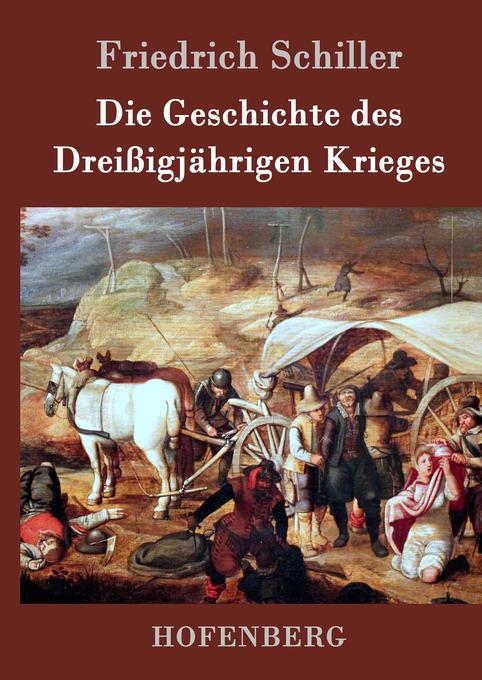 Die Geschichte des Dreißigjährigen Krieges von Hofenberg