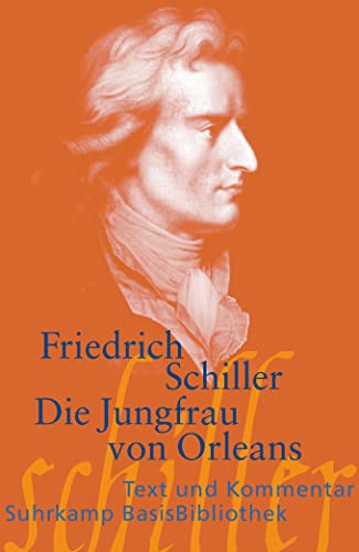 Die Jungfrau von Orleans: Eine romantische Tragödie (Suhrkamp BasisBibliothek)