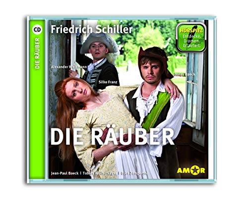 Die Räuber - Hörspiel. Die wichtigsten Szenen im Original. Entdecke. Dramen. Erläutert.: gespielt von Jean-Paul Baeck, Jonas Baeck und Silke Franz ... ... im Original gespielt mit Erläuterungen.)