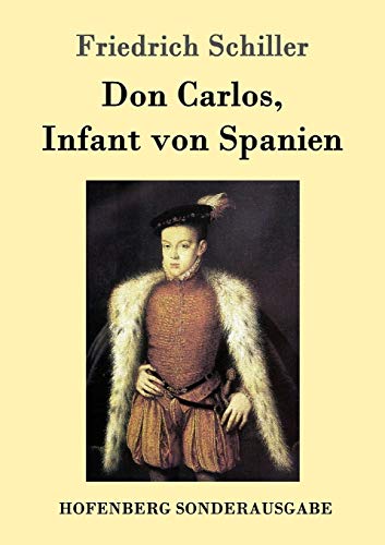 Don Carlos, Infant von Spanien von Hofenberg