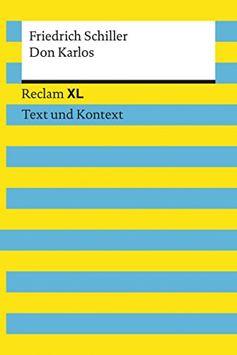 Don Karlos. Textausgabe mit Kommentar und Materialien: Reclam XL – Text und Kontext