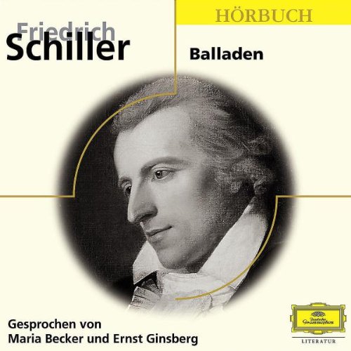 Friedrich Schiller: Balladen (Eloquence Hörbuch) von BECKER,MARIA/GINSBERG,ERNST/FRANCK,WALTER