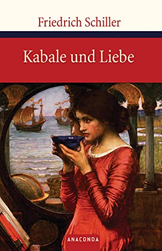 Kabale und Liebe: Ein bürgerliches Trauerspiel (Große Klassiker zum kleinen Preis, Band 70) von Anaconda Verlag