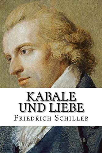 Kabale und Liebe: Ein bürgerliches Trauerspiel von Createspace Independent Publishing Platform