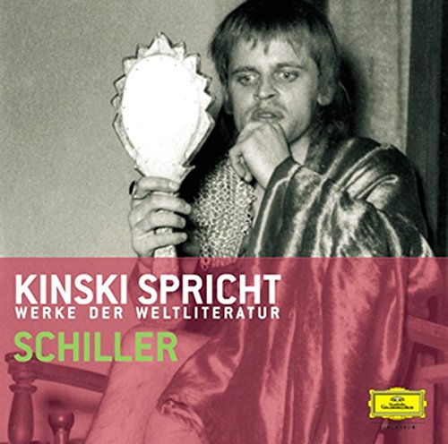 Kinski spricht Schiller: Kinski spricht Werke der Weltliteratur von KINSKI,KLAUS