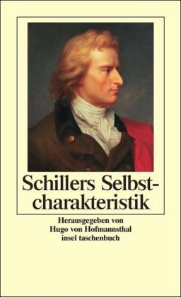 Schillers Selbstcharakteristik: Aus seinen Schriften: Aus seinen Schriften. Mit e. Nachw. v. Joachim Seng (insel taschenbuch)