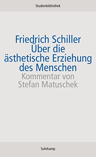 Über die ästhetische Erziehung des Menschen in einer Reihe von Briefen (Suhrkamp Studienbibliothek) von Suhrkamp Verlag AG